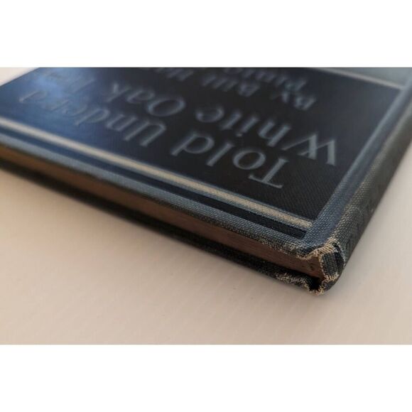 Told Under a White Oak Tree William S. Hart Mary Hart Pinto Pony Book Hardback - Picture 15 of 15